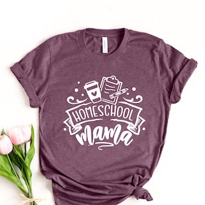 Homeschool Mama Shirt, Homeschool Shirt, Homeschooling Mom, homeschool planner, homeschoolers, Back to School Shirt, Mother's Day Gift, Mom