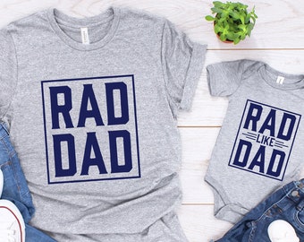 Rad Dad Shirt, Rad Like Dad Shirt, Matching Daddy And Kid Shirt, Rad Just Like Dad Shirt, Gift For Dad Shirt, Father's Day Shirt, Rad Shirt