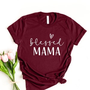 Blessed Mama Shirt, Mom Life Shirt, Mother T-Shirt, Cute Mom Shirt, Cute Mom Gift, Mothers Day Gift, New Mom Gift