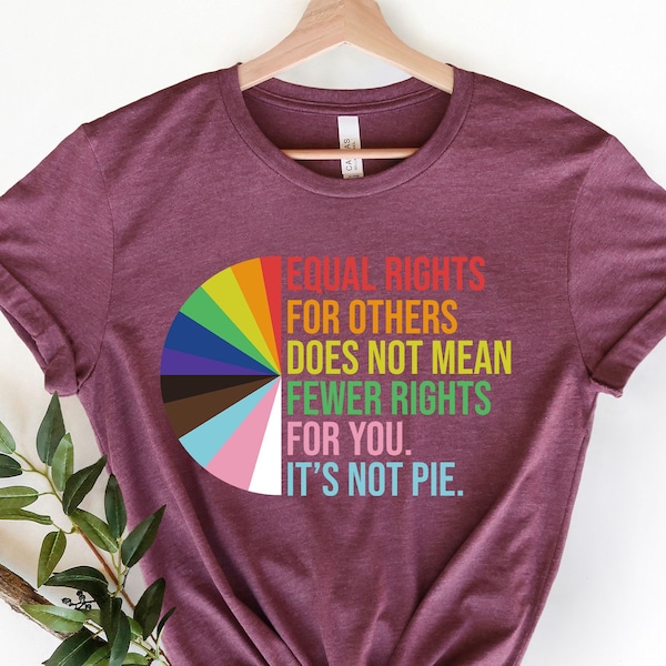 Equal rights for others does not mean fewer rights for you shirt, it not pie shirt, LGBT Rainbow, Black Rainbow, Transgender Rainbow, Pride