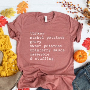 Turkey, Mashed Potatoes, Gravy, Sweet Potatoes, Cranberry Sauce, Casserole and Stuffing Thanksgiving Dinner Shirt,Thanksgiving Family Shirts