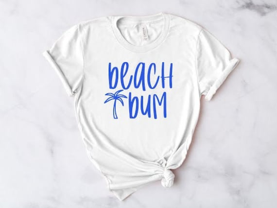 Beach Bum Shirt, Beach Shirt, Summer Shirt, Gift For Her, Summer Beach Shirt, Shirts For Friends, Besties Shirts, Fun Beach Shirt