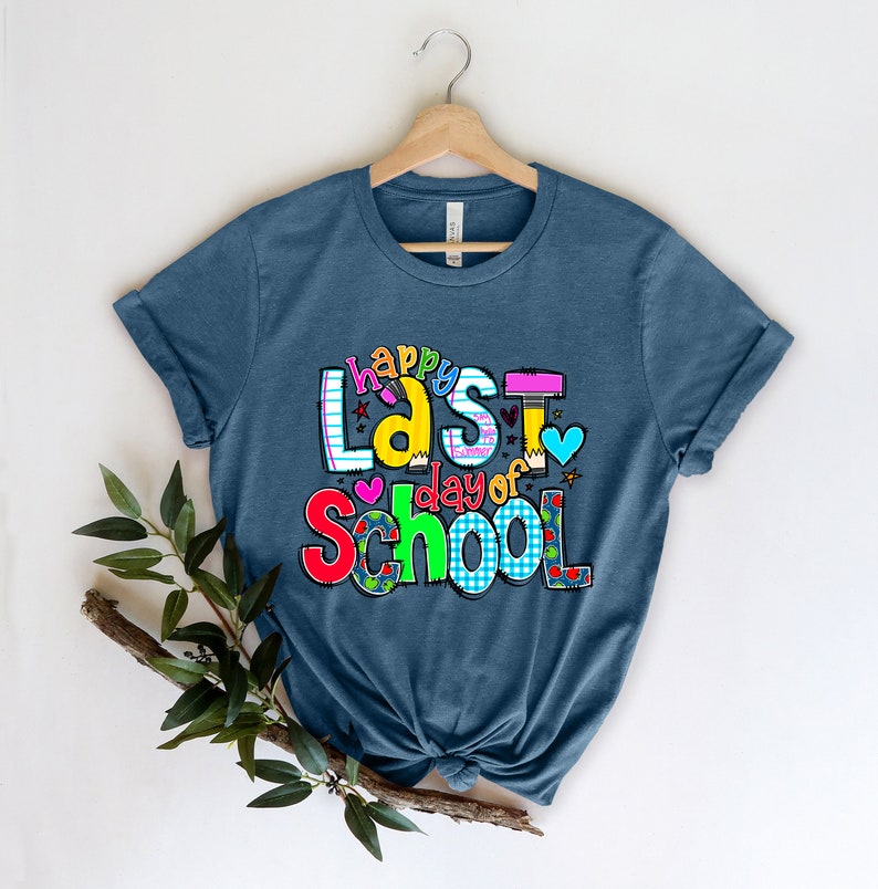 Happy Last Day of School Shirt Last Day of the School Shirt Etsy