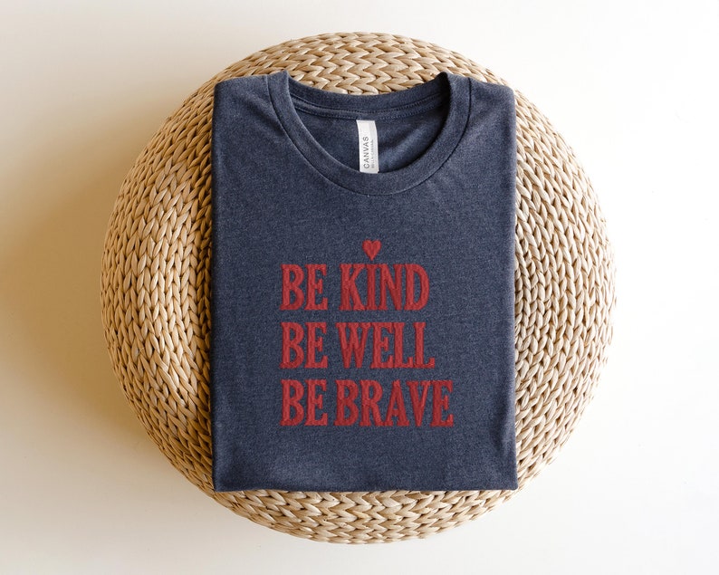 Embroidered Be Kind Shirt, Embroidered Be Kind Be Well Be Brave, Inspirational Shirt, Kindness Shirt, Teacher Hoodie, Gift For Teacher image 4