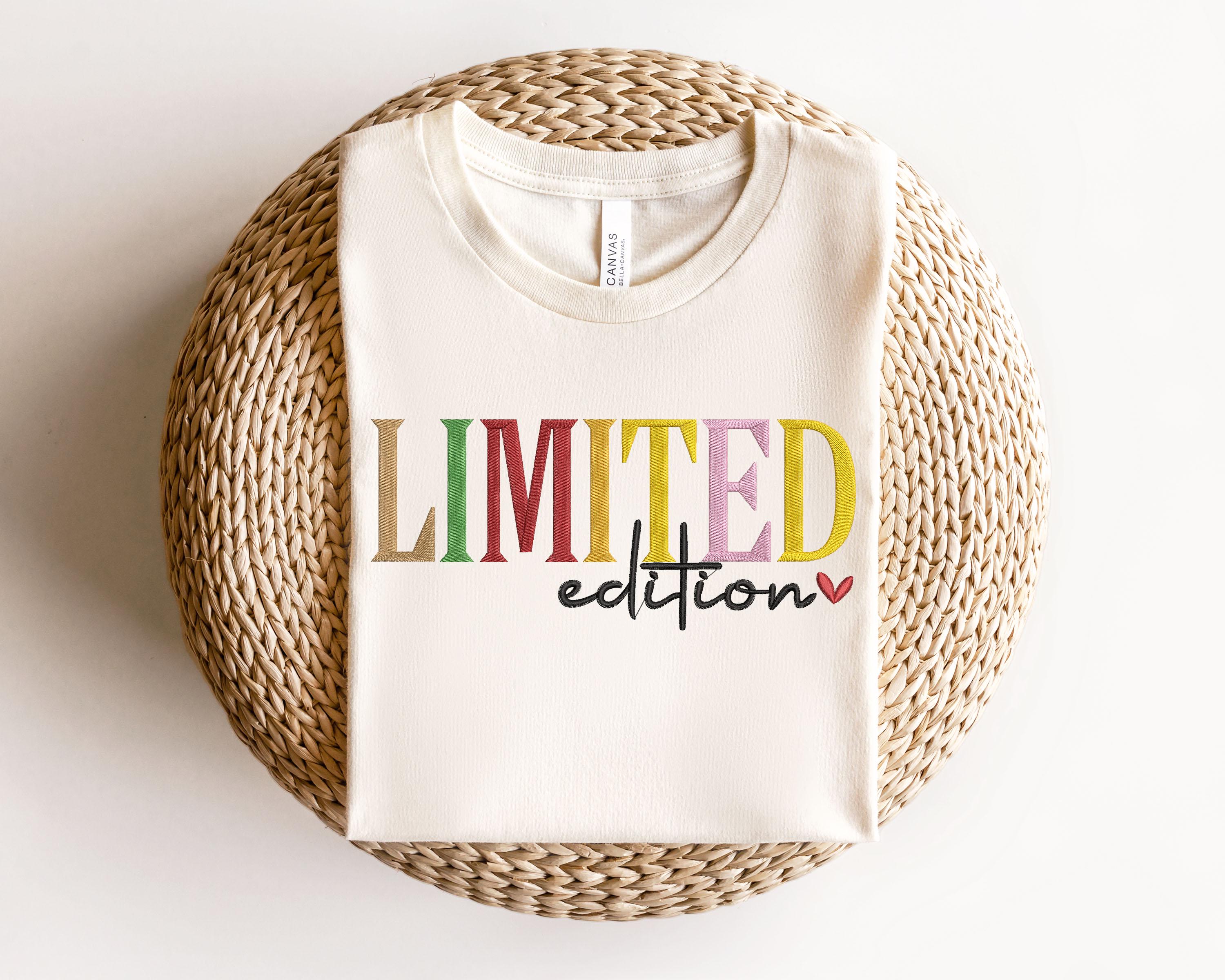 Embroidered Limited Edition Shirt, Limited Edition Embroidery Tee, Birthday Sweat, Limited Edition Tee, Simple Sweet Embroidery Family Gift
