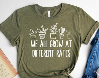 We All Grow At Different Rates Teacher Shirt Special Education Teacher Tees Shirt Gift For Teacher Kindergarten Elementary