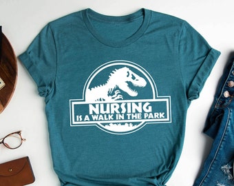 Nursing is a Walk in The Park,Funny Nursing Shirt, Nurse Gifts For Women, Nursing School, Nursing Shirt,Nursing School Shirt,Nurse Tee Shirt