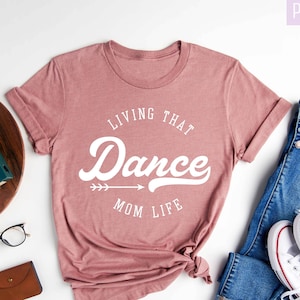 Dance Mom Shirt, Dance Mom, Mom Shirt, Gift For Mom, Mama Shirt, Dance Gifts, Mom Life, Mom Gifts, Mothers Day Shirt, Cheer Mom Shirt
