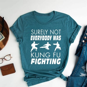 Surely Not Everybody Was Kung-Fu Fighting Mens T-Shirt, Kung Fu Shirt, Karate Shirt, Judo Shirt, Funny Fighting Tee, Father&#39;s Day Gift