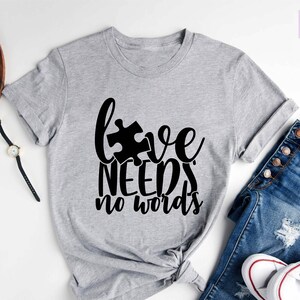 Love Needs No Words Shirt, Autism Shirt, Autism Awareness T-Shirt, Autism Month, Puzzle Piece, Autism Mom Gift, Special Edu Teacher