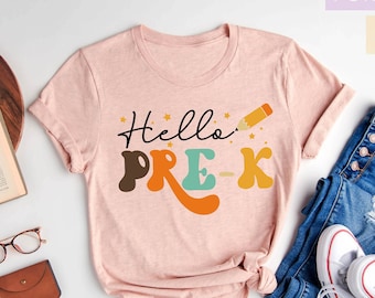 Hello Pre K Shirt, Teacher Shirt, First Day of School Shirt, Teacher Gift, Gift for Teachers, Back to School Shirt, Gift for Teacher