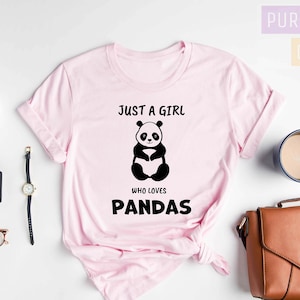 Just a Girl Who Loves Pandas, Funny Panda Shirt, Panda Lover Shirt, Panda Shirt, Gift for Her, Funny Shirt, Cute Panda Shirt