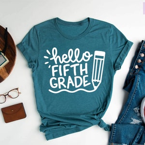 Hello Fifth Grade Shirt, Teacher Shirt, Back to School Shirt, First Day of School Tee, Fifth Grade Shirt, Hello Fifth Grade, Custom Teacher