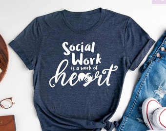 Social Work is a Work of Heart Shirt, Social Worker Gift, LSW Gift, MSW Gift, LCSW Gift, Social Worker Heart Gift, Caring Social Worker