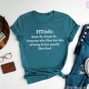 Fit-ish Shirt, Workout Shirt, Funny Gym Shirt, Fit-ish Definition Shirt, Fitness Shirt, Women Gym Shirts, Funny Workouts Shirts