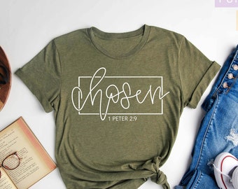 Chosen 1 Peter 2:9, Chosen Shirt, Christian Shirts, Christian Shirts For Women, Christian Apparel, Christian Clothing, Chosen Shirt