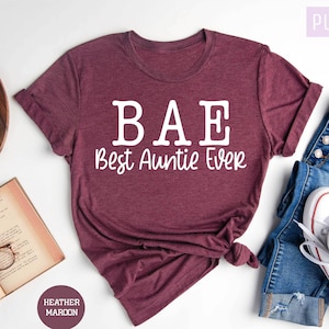 Best Auntie Ever Shirt, Auntie Gifts, Auntie Shirt, Auntie Tshirt, New Auntie, Auntie To Be Shirt, Promoted To Auntie, Aunt Shirt, Bae Shirt