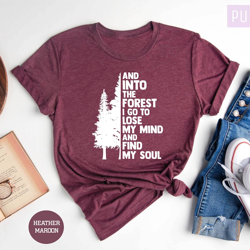 In The Forest I Go Shirt
