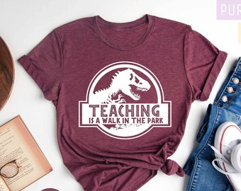 Teaching Is Walk In The Park Shirt, Dino Shirt, Dinosaur Tshirt, Teachers Gifts, Teachers Shirts, Teachers Outfit, Teachers Shirts