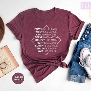 Pray Like Nehemiah Shirt, Pray Like Sarah, Christian Shirt, Religious Tee, Jesus Shirt, Religious Gifts, Faith Shirt, Gift for Her