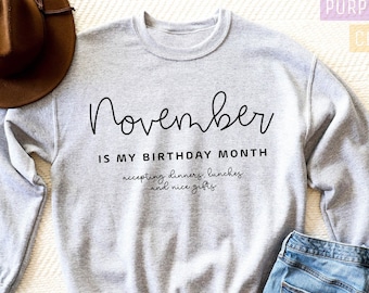 Sudadera "Noviembre es mi cumpleaños", camiseta de cumpleaños, sudadera de otoño, camiseta de cumpleaños divertida, otoño, regalo de cumpleaños, regalo para ella