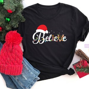 Believe Shirt, Christmas Shirt, Santa Shirt, Christmas Party, Family Shirts, Christmas Vacation, Merry Christmas, Christmas Tree Shirt