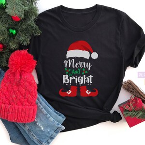 Merry And Bright Shirt, Santa Claus Shirt, Elf Shirt, Christmas Shirt, Funny Christmas, Family Christmas, Christmas Party, Chritsmas Gifts