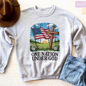 Patriotic Christian Sweatshirt: One Nation Under God, 4th of July USA