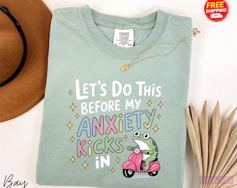 Funny Frog Anxiety Shirt, Let’s Do This Before My Anxiety Kicks In Tee, Cute Frog Scooter Shirt, Relatable Mental Health Shirt, Anxiety Tee