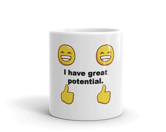White Glossy Mug/I have great potential