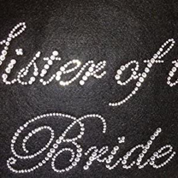 Sister of the Bride Rhinestone Hot Fix Iron On Wedding Heat Press Wedding Party Bridal Bling