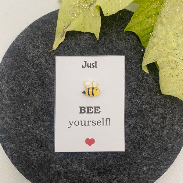 Just Bee yourself Biene Kleinigkeit Geschenkidee kleine Biene Freude schenken mut selbstliebe