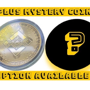 May include: A gold-colored cryptocurrency coin with the text "CRYPTOCURRENCY" and "BINANCE" around the edge. The coin has a black and white logo in the center. The coin is in a clear plastic case. Next to the coin is a black circle with a yellow question mark in the center. The text "PLUS MYSTERY COIN" is at the top of the image and the text "OPTION AVAILABLE" is at the bottom of the image.