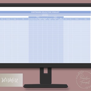 May include: A blue and white gridded spreadsheet on a computer screen titled "Continuing Education Wishlist".