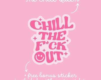 Chill The Fuck Out pegatina, pegatinas divertidas, pegatinas personalizadas