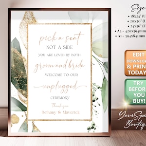 May include: A printable wedding sign with a gold and green watercolor design. The sign says "Pick a seat, not a side. You are loved by both groom and bride. Welcome to our unplugged ceremony. Thank you, Bethany & Maverick".