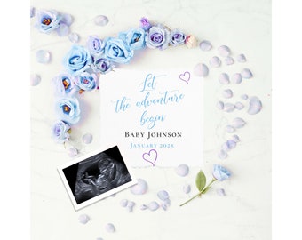 May include: A baby announcement card with a blue and white floral design. The card says "Let the adventure begin" and "Baby Johnson, January 202X". There is a sonogram image on the card.
