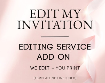 WE Personalize + YOU Print | Invitation Editing Service Add On | Edit My Invitation For Me | Personalize My Corjl Invitation - 1 item