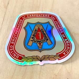 United Brotherhood Carpenters Sticker Holographic Vinyl Decal Labor Union 3&quot; inch
