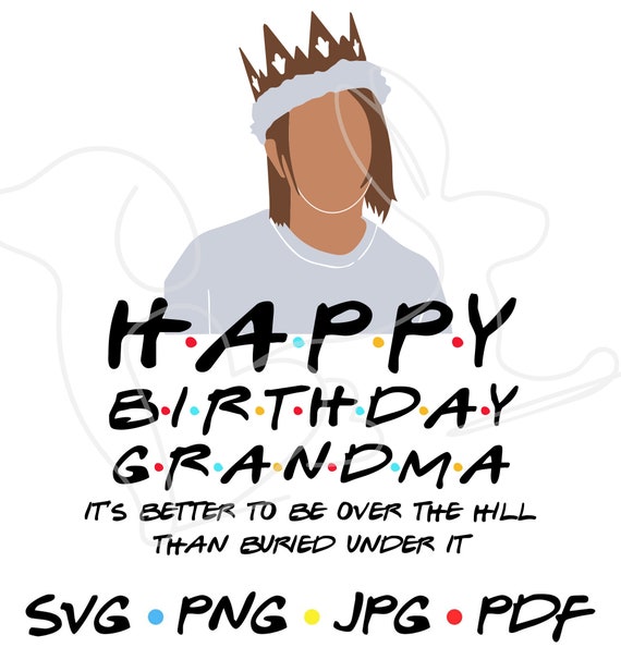 Happy Birthday Grandma Better To Be Over The Hill Card Happy Birthday Grandma Friends Inspired Rachel Green Quote - Etsy Israel