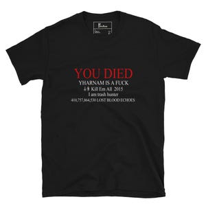 Bloodborne You Died Meme Short-Sleeve Unisex T-Shirt
