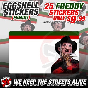 May include: A set of 25 Freddy Krueger eggshell stickers. The stickers feature a red and green striped border with the text "WE KEEP THE STREETS ALIVE" and "ALSO AVAILABLE: PREMIUM VINYL | HOLOGRAPHIC VINYL | CUT TO ANY SHAPE".
