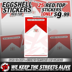 May include: A pack of 25 eggshell stickers featuring a red cigarette pack design with the text "We Keep The Streets Alive" and a logo. The stickers are hard to buff and can be applied to virtually any surface. The stickers are also available in premium vinyl and holographic vinyl.