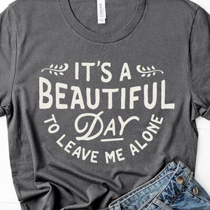 Het is een mooie dag om me alleen te laten Svg Png, Funny Sarcastic Cut File Svg, Homebody Png, Introvert Svg, Silhouet, Cricut, Digitaal bestand