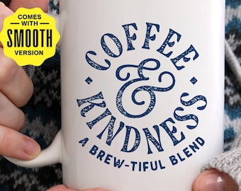 Coffee and Kindness SVG, Coffee Mug Design, Teacher Svg Png (Digital Download)