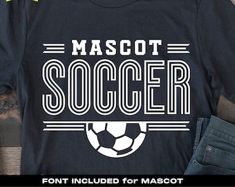 Soccer Team SVG, Mascot Font (Digital Download)