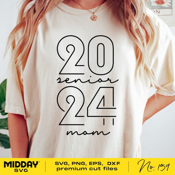 Senior Mom 2024 Svg, Png Dxf Eps Svg, Class of 2024 SVG, Graduation 2024, Senior Mom Shirt, University, Silhouette, Cricut, Sublimation