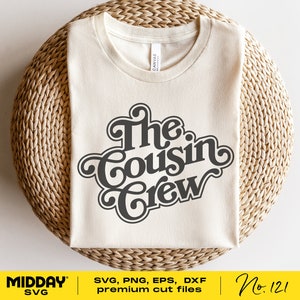 Cousin Crew Svg, Png Dxf Eps, Camisa de primos, Camisas de reunião de família, Novo na tripulação, Equipe de primos, Silhueta, Cricut, Esquadrão de primos