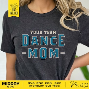 Dance Mom Svg Png, Dxf Eps, Dance Mom Team Template, Dance Shirts, Dance Mama, Cricut, Silhouette, Sublimation, Dance Team Shirt Design