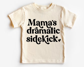 Mama's Dramatic Sidekick SVG, Kids Toddler Shirt Design (Digital File)